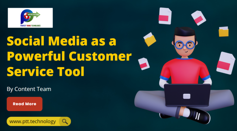 Social Media as a Powerful Customer Service Tool PTT Blog