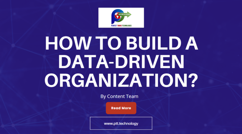 DATA-DRIVEN ORGANIZATIONPTT Blog