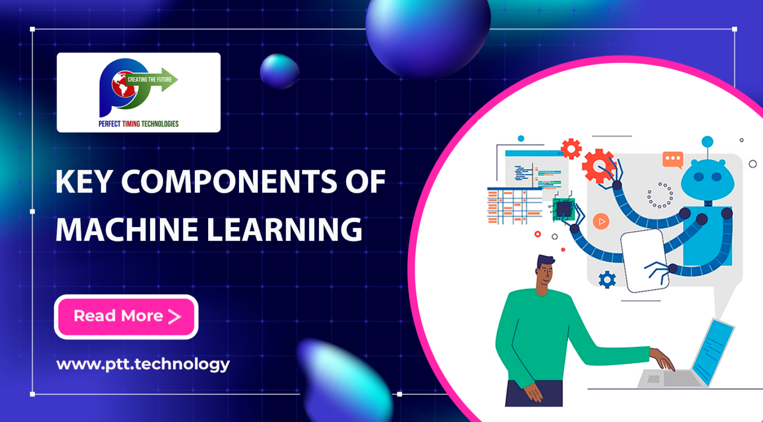 KEY COMPONENTS OF MACHINE LEARNING – Perfect Timing Technologies (PTT)